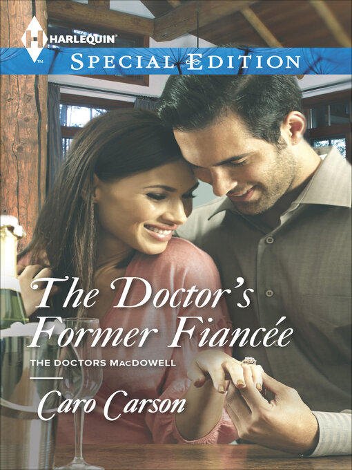 Title details for The Doctor's Former Fiancee by Caro Carson - Available